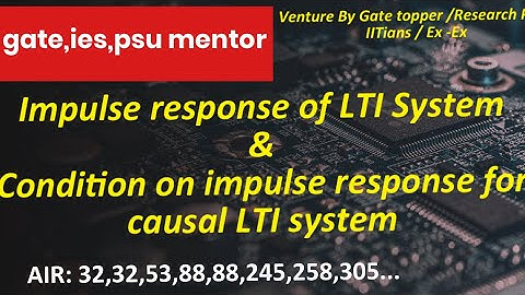 #BARC2021,#ISRO2021,#GATE2021 Impulse Response Of LTI System & Condition