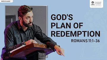 God's Plan of Redemption | Romans 11 | Pastor Josh Lawrence