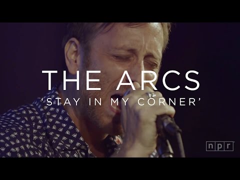 The Arcs: Stay In My Corner | NPR MUSIC FRONT ROW