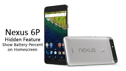 Nexus 6P - Hidden Feature - Show Battery Percent on Homescreen