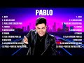 Pablo top hits popular songs   top 10 song collection