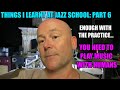 Things I Learnt At Jazz School | PART 6 | You NEED To Make/Play Music With Other People