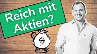 REICH WERDEN MIT AKTIEN? - 3 Dinge, die dir niemand sagt!