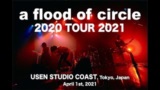 【Live Movie】a Flood Of Circle Presents 2020 TOUR 2021 Final 【Live Movie】a Flood Of Circle Presents 2020 TOUR 2021 Final