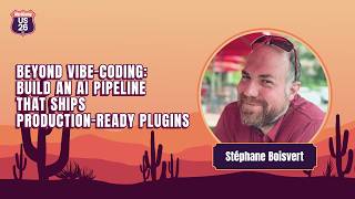 Beyond Vibe-Coding: Build an AI Pipeline That Ships Production-Ready Plugins | Stephane Boisvert