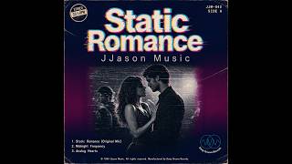 Static Romance - JJason | Deep House