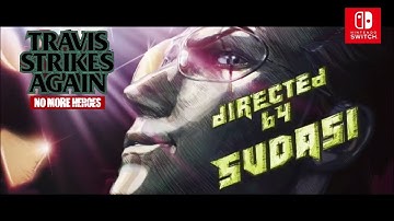 Trailer Travis Strikes Again : No More Heroes - exclusivité Nintendo Switch - 2018