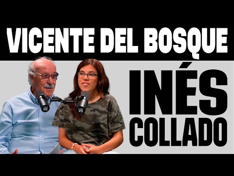 LALIGA VS | T.2 - Capítulo 10: Vicente del Bosque e Inés Collado