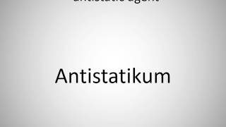 How to say antistatic agent in German
