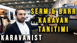 Serm & Barr Karavan Tanıtımı 2023 | Karavanist İstanbul Karavan ve Ekipmanları Fuarı