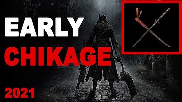 Fastest way to get Chikage [Bloodborne 2024]