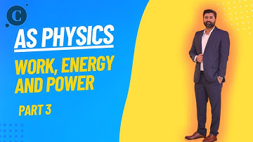 AS Physics 9702 Work, Energy & Power Part 3