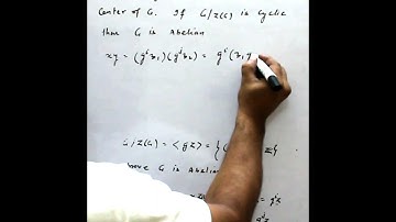 Let G be a group and let Z(G) be the center of G. If G/Z(G) is cyclic, then G is Abelian.