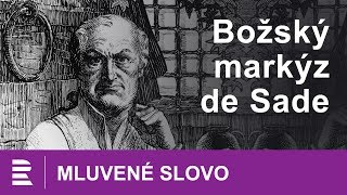 Božský markýz de Sade | MLUVENÉ SLOVO CZ