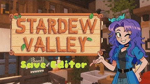 Stardew Valley Save Editor 1.0.13 Download