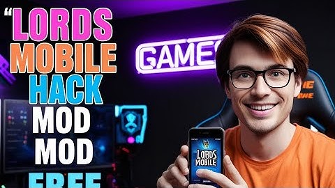 Lords Mobile Hack - Best Way to Get Unlimited Free GEMS with Lords Mobile MOD Apk (2025)