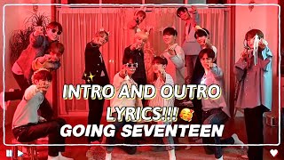 GOING SEVENTEEN OPENING AND CLOSING (INTRO AND OUTRO) SONG LYRICS (ROM/ENGLISH SUB)