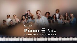 PIANO & VOZ | RELEITURAS COM ÁLISSON MELO (SÉRIE COMPLETA)