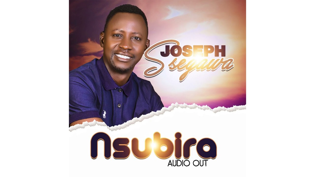 Nsubira   Joseph Segawa Official Audio