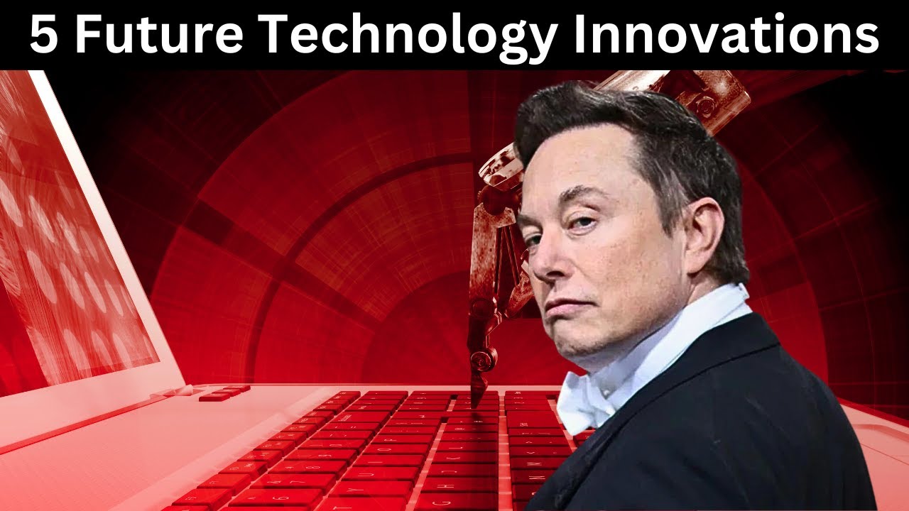 5 Amazing Future Technology Innovations on the Horizon - YouTube