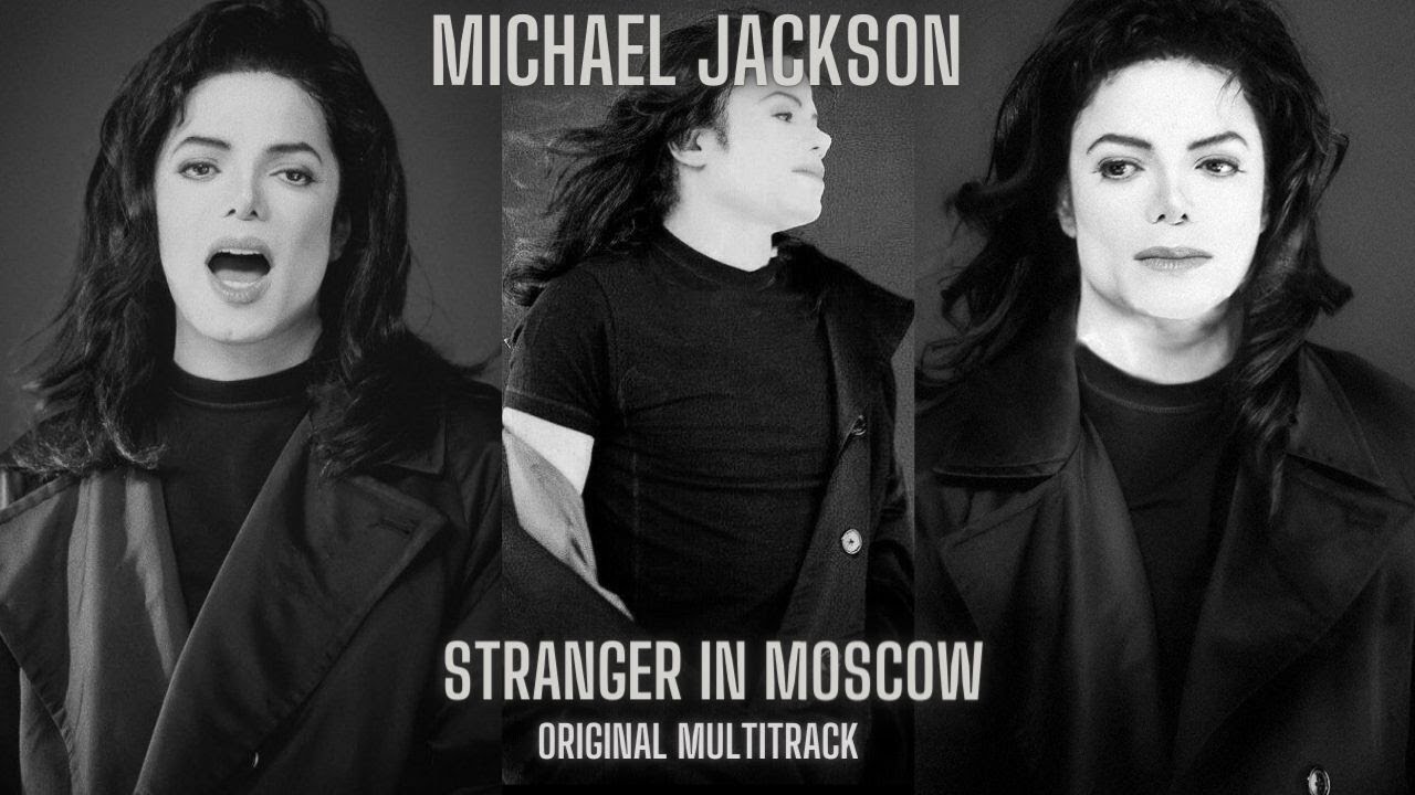 Michael Jackson - Stranger in Moscow (Original Multitrack) - YouTube