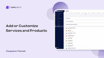Carepatron Tutorials: Add or Customize Services and Products