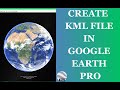 How to Create Point, Line and Polygon KML Files in Google Earth Pro