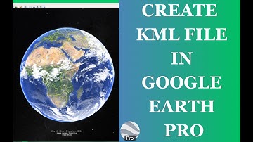 How to Create Point, Line and Polygon KML Files in Google Earth Pro