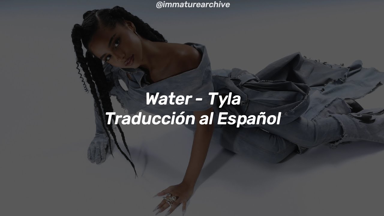 Water Tyla [Traducción al Español] YouTube