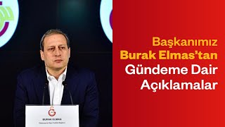 Başkanımız Burak Elmas'ın gündeme dair açıklamaları