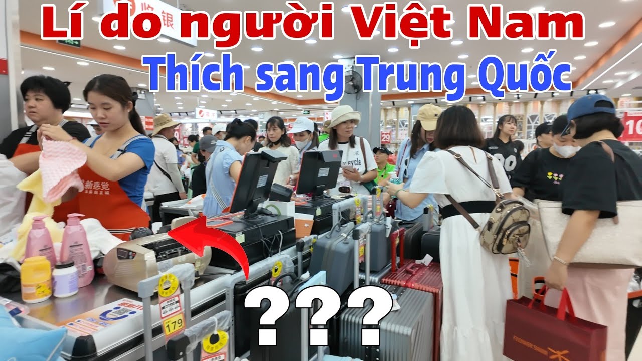 Tìm Hiểu Lí Do Người Việt Nam Thích Sang Trung Quốc ?