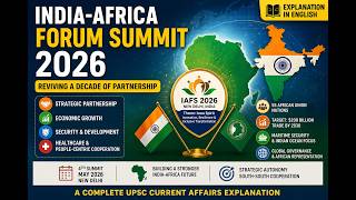 India-Africa Forum Summit 2026 Explained | UPSC Current Affairs | IR &amp; Global Governance