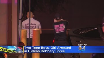 Adult, 3 Minors Arrested After Robbery Spree In Hialeah