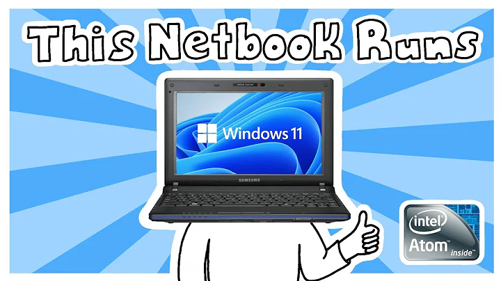 I Installed Windows 11 on a Single-Core Atom Netbook...