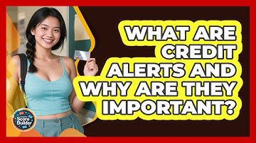 What Are Credit Alerts And Why Are They Important? - Student Score Builder