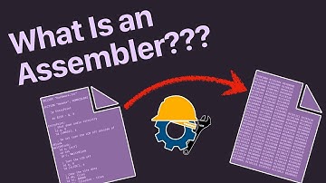What is an Assembler? - An introduction to Assembly/Assembler