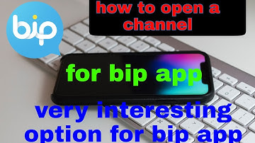 how to create a channel for bip app 2021