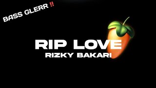 DJ RIP LOVE - RIZKY BAKARI [FOR PESTA] NwRMX2023