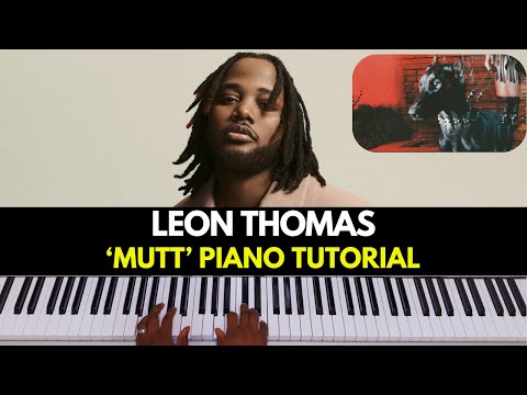 Leon Thomas - Mutt Live Performance Piano Chords and Tutorial