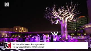 W Hotel Muscat inauguration