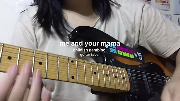 me and your mama - childish gambino (guitar tabs on screen)