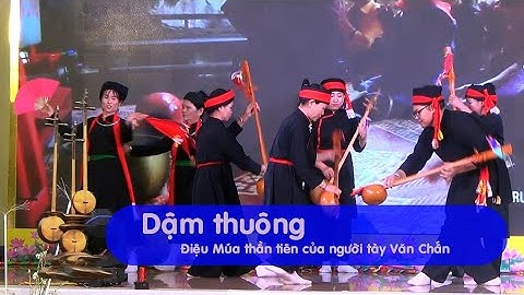 Dậm thuông ! Điệu múa thần tiên của người Tày Văn chấn, Yên bái.