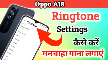 How to change ringtone Oppo a18/Oppo a18 mein ringtone kaise set kare/Oppo a18 ringtone setting