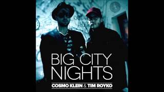 Cosmo Klein &amp; Tim Royko - Big City Nights (Clubmix)