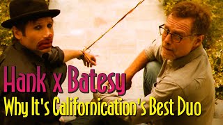 Californication - The Best Duo In The Show (Hank Moody x Batesy)