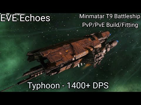 EVE Echoes - Minmatar T9 Battleship - Typhoon - PvP/PvE Fitting/Build ...