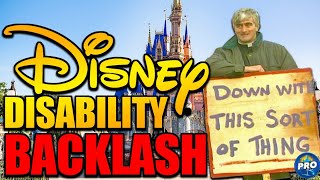 Disney World Disability BACKLASH: Disney Parks Faces Intense Anger Over Changes to DAS