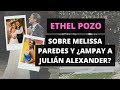 ETHEL POZO revela que Julián Alexander se puso nervioso con ampay de MAGALY MEDINA