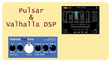Valhalla DSP "FreqEcho" meets Pulsar