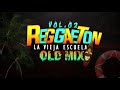 Reggaetón Old Mix #004- Dj Roneeyc (La Vieja Escuela)